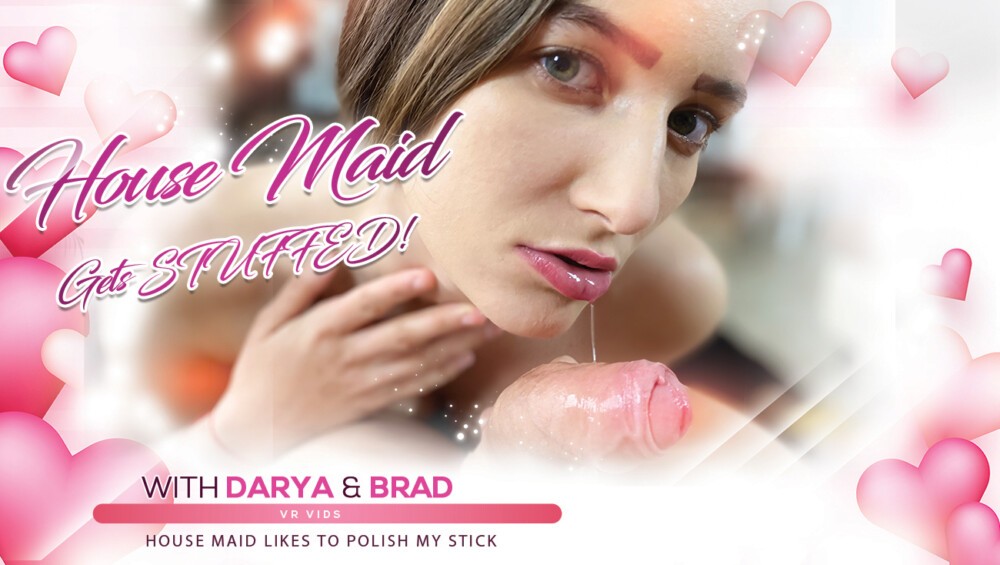 Darya & Brad - House maid gets stuffed