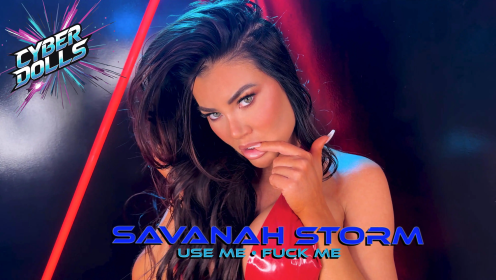 Savanah Storm: Use Me • Fuck me